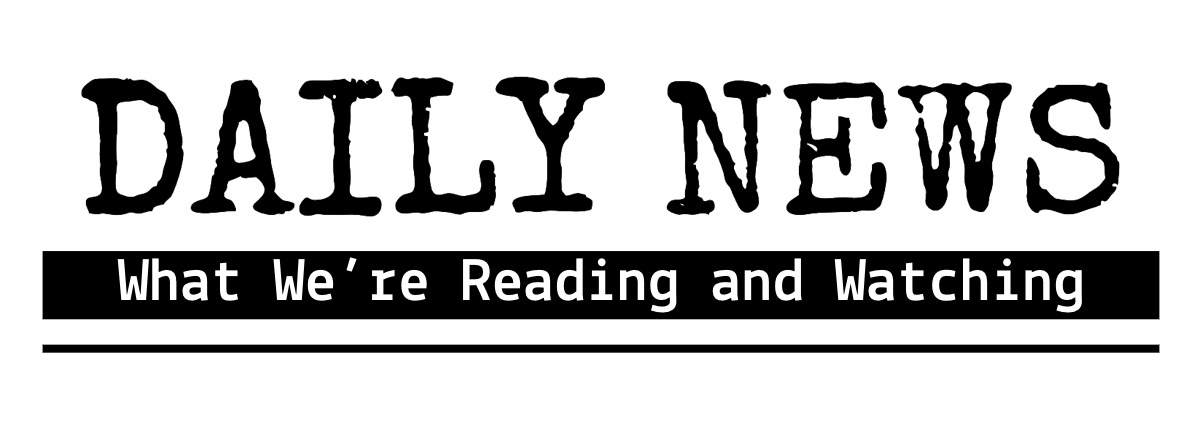 Daily News What we're reading